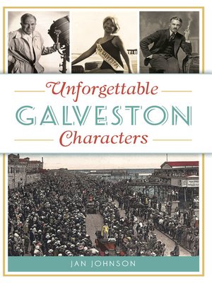 Unforgettable Galveston Characters - ebook